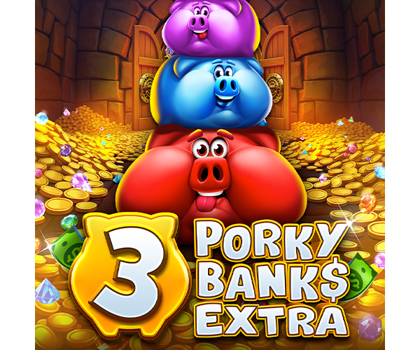 3 Porky Banks Extra