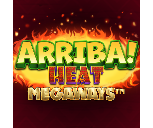 Arriba Heat Megaways- UK Assets