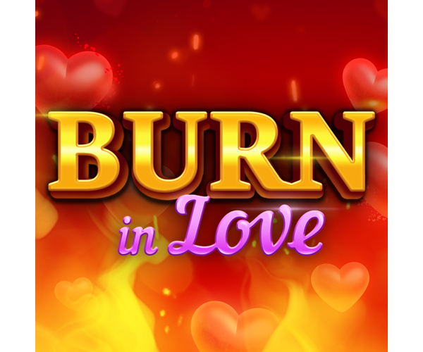 Burn In Love- UK Assets